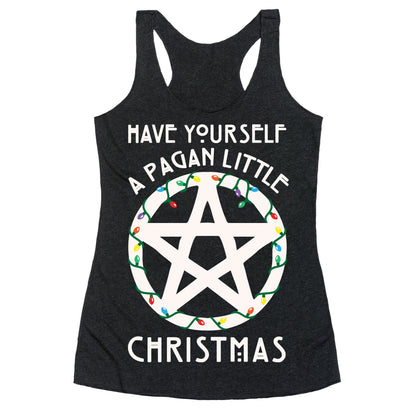 Have Yourself A Pagan Little Christmas Parody White Print Racerback Tank