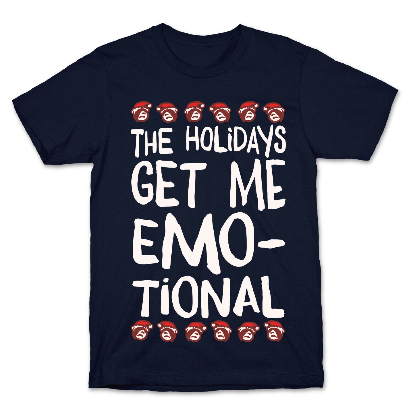 The Holidays Get Me Emo-tional White Print T-Shirt