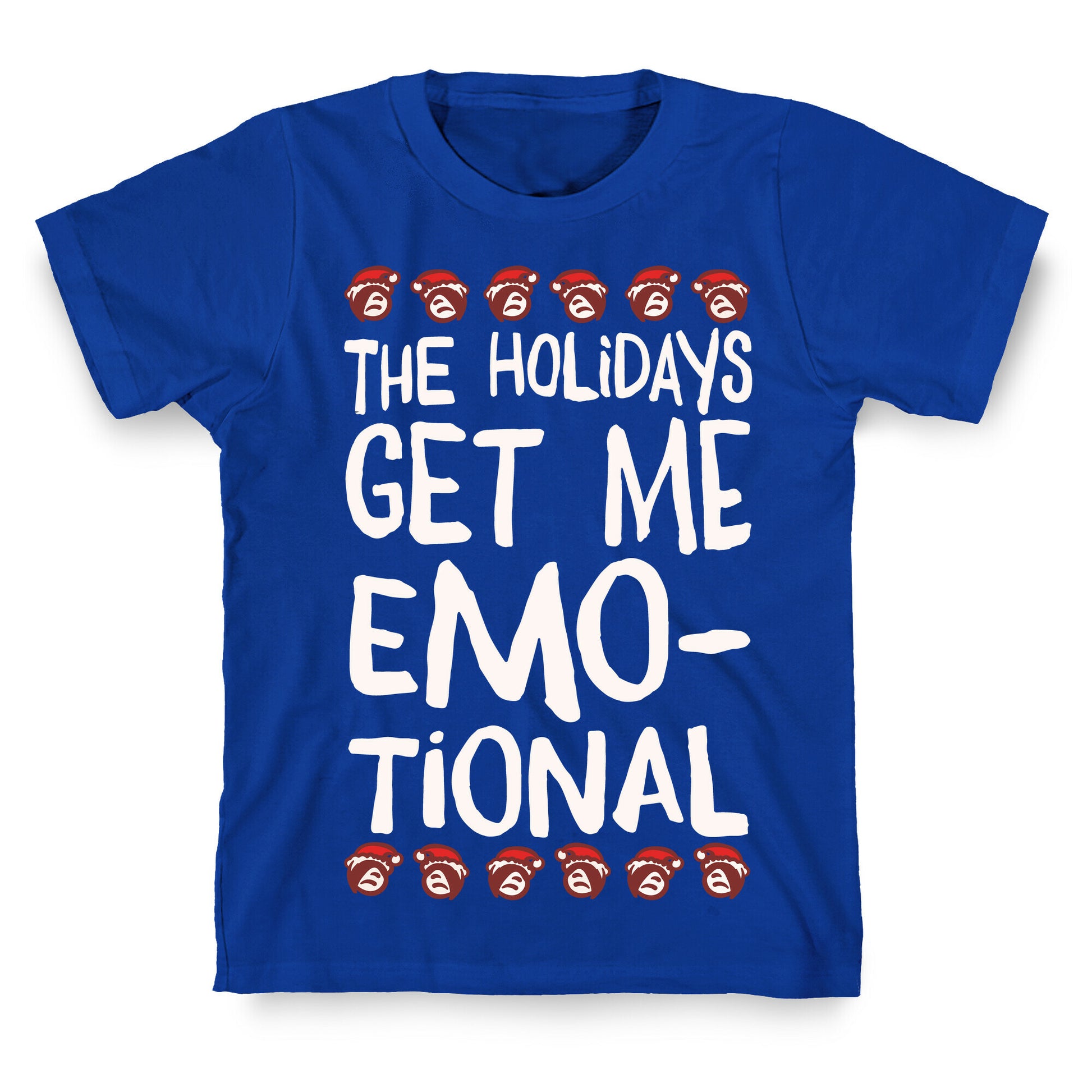 The Holidays Get Me Emo-tional White Print T-Shirt
