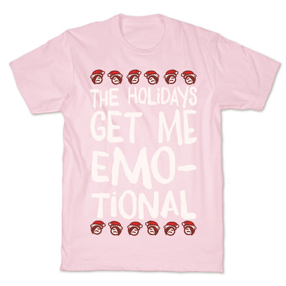 The Holidays Get Me Emo-tional White Print T-Shirt