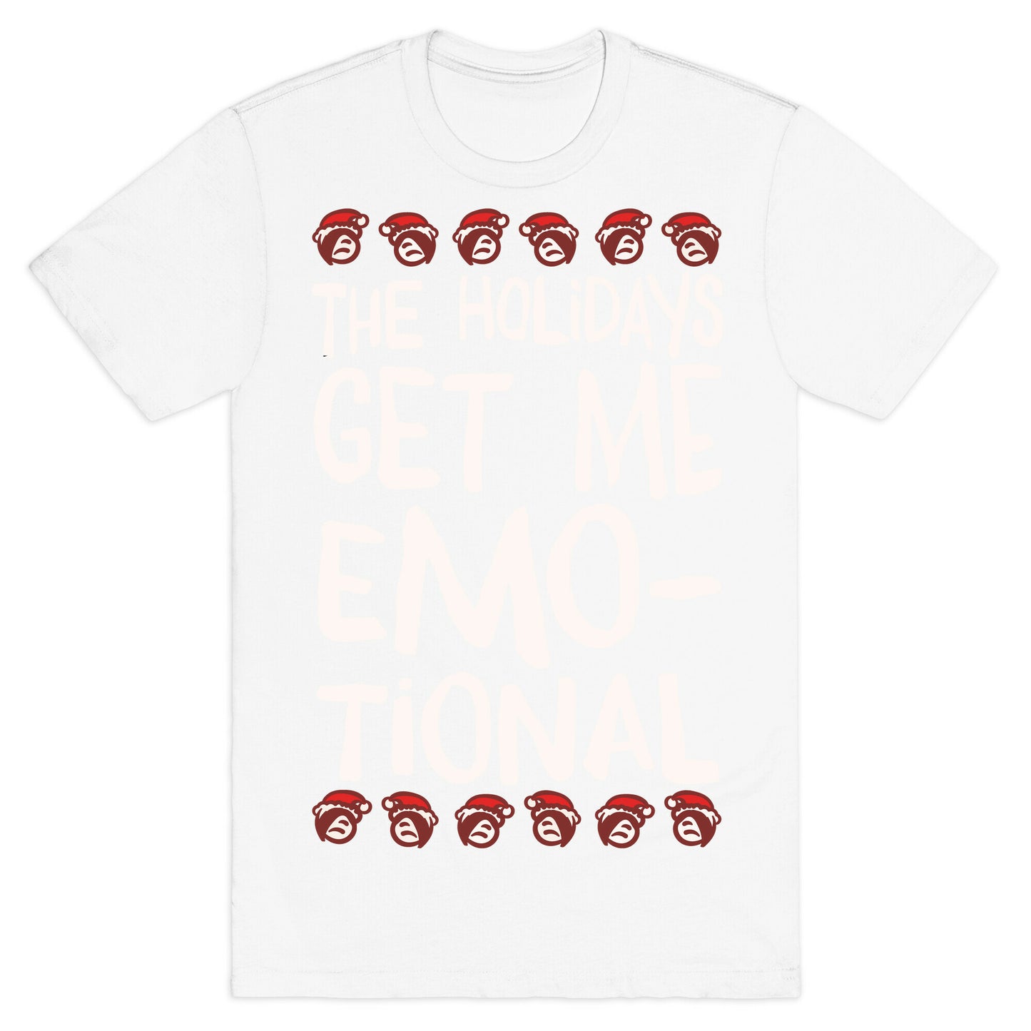 The Holidays Get Me Emo-tional White Print T-Shirt