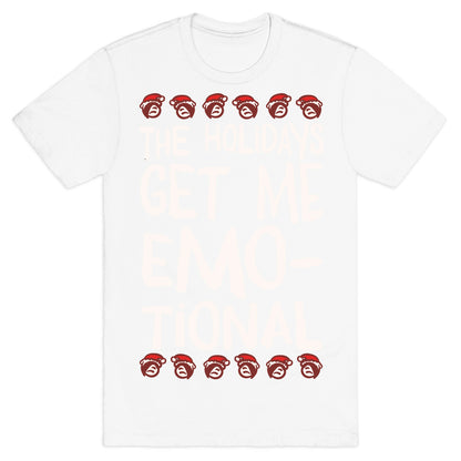 The Holidays Get Me Emo-tional White Print T-Shirt