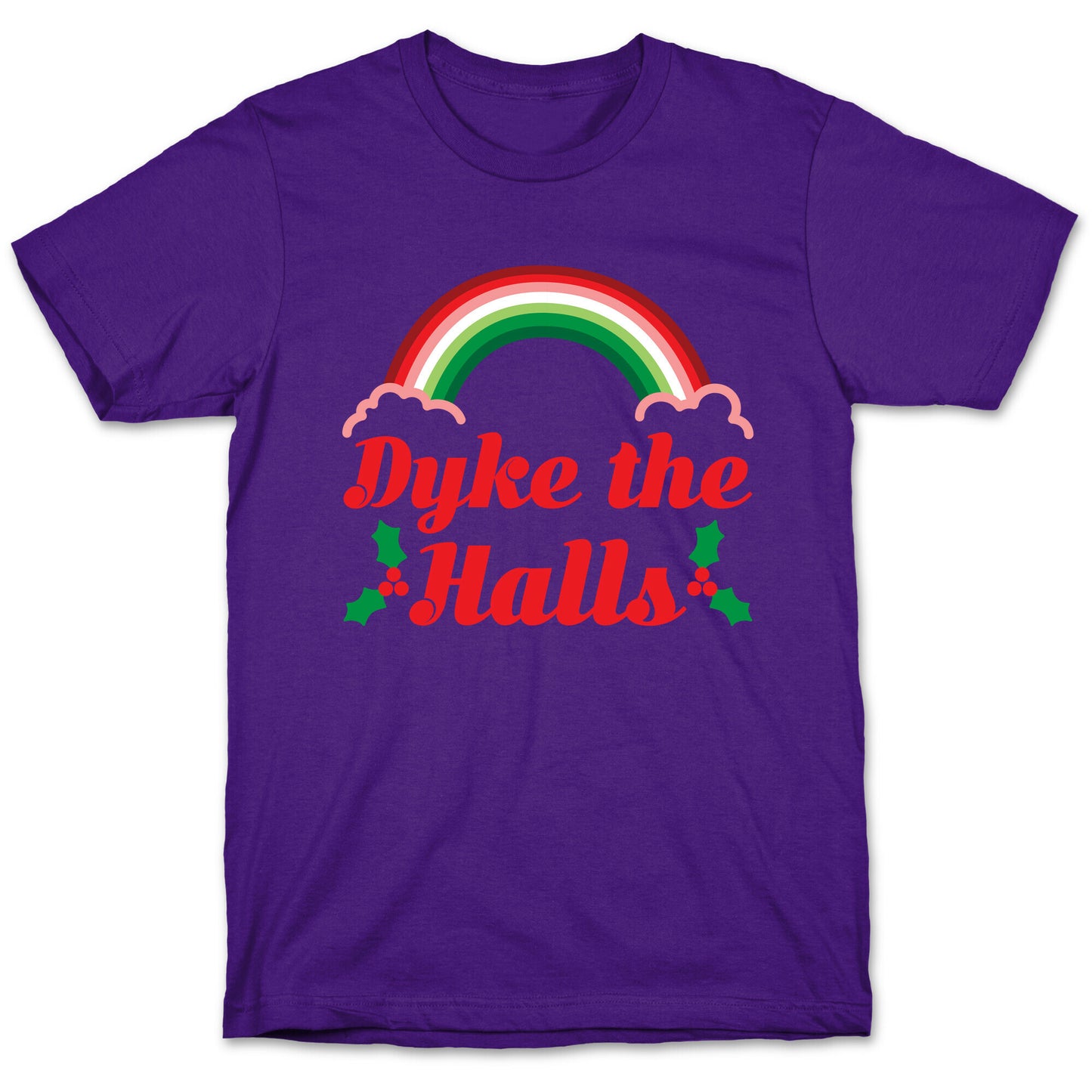 Dyke the Halls T-Shirt