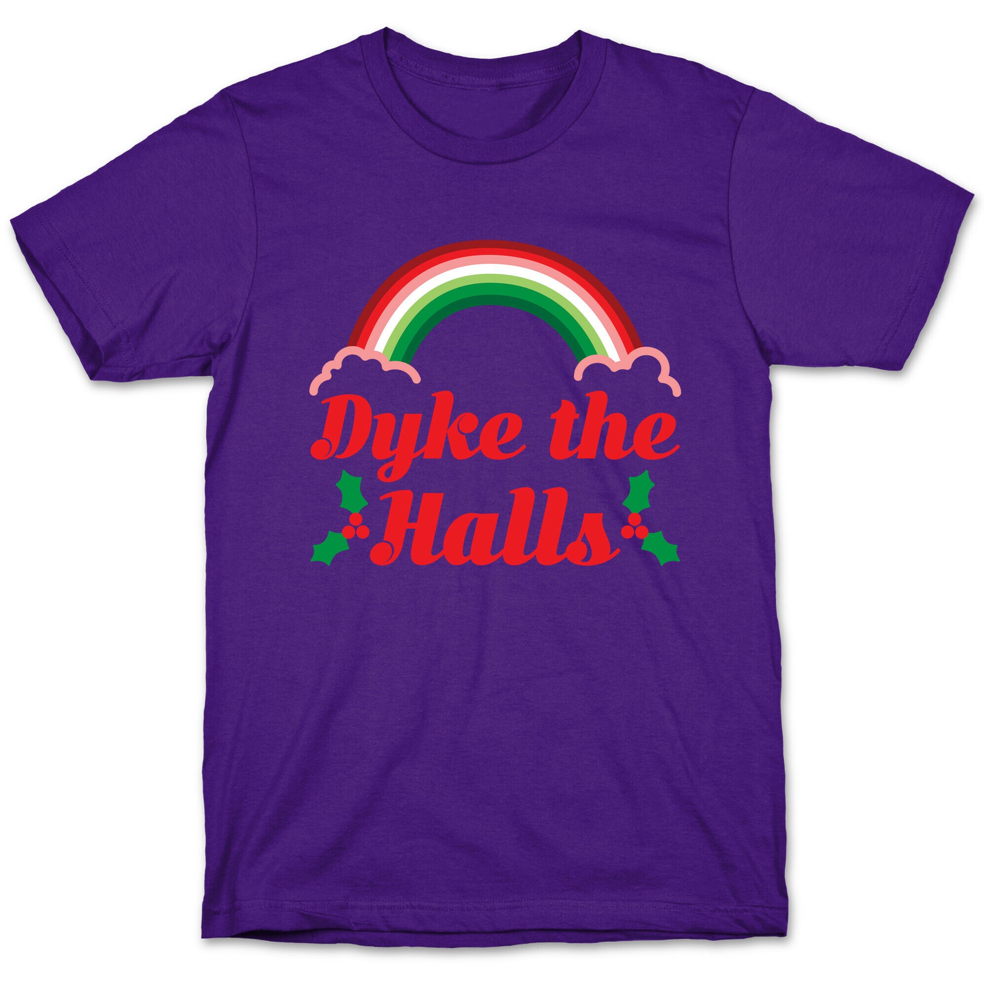Dyke the Halls T-Shirt