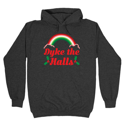 Dyke the Halls Hoodie