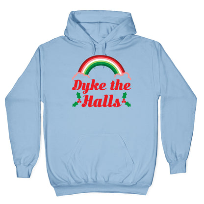 Dyke the Halls Hoodie