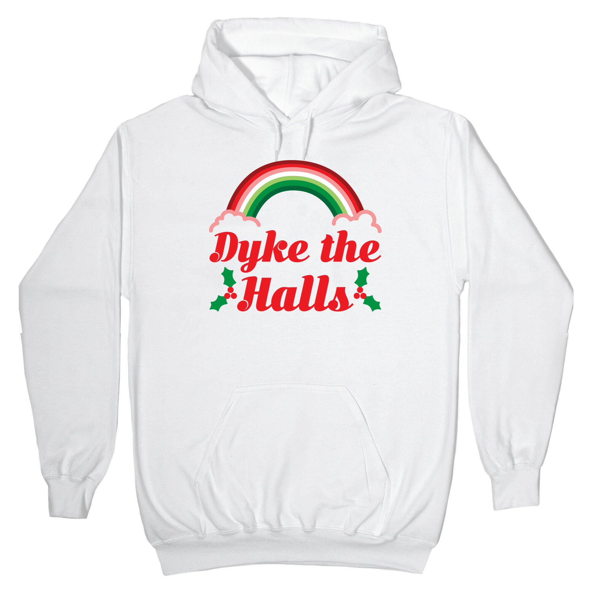 Dyke the Halls Hoodie