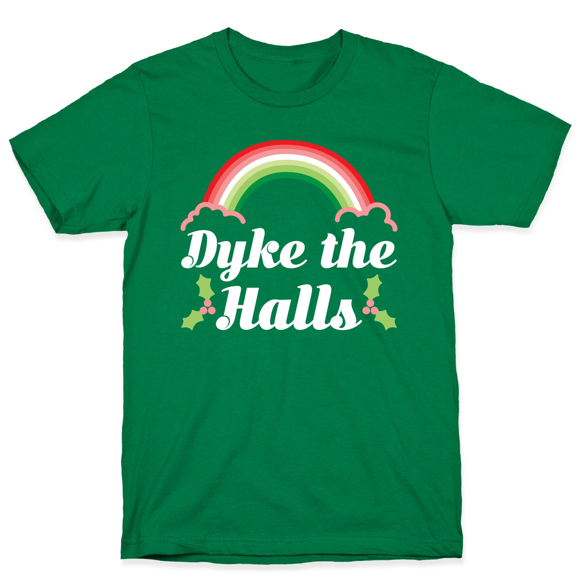 Dyke the Halls T-Shirt