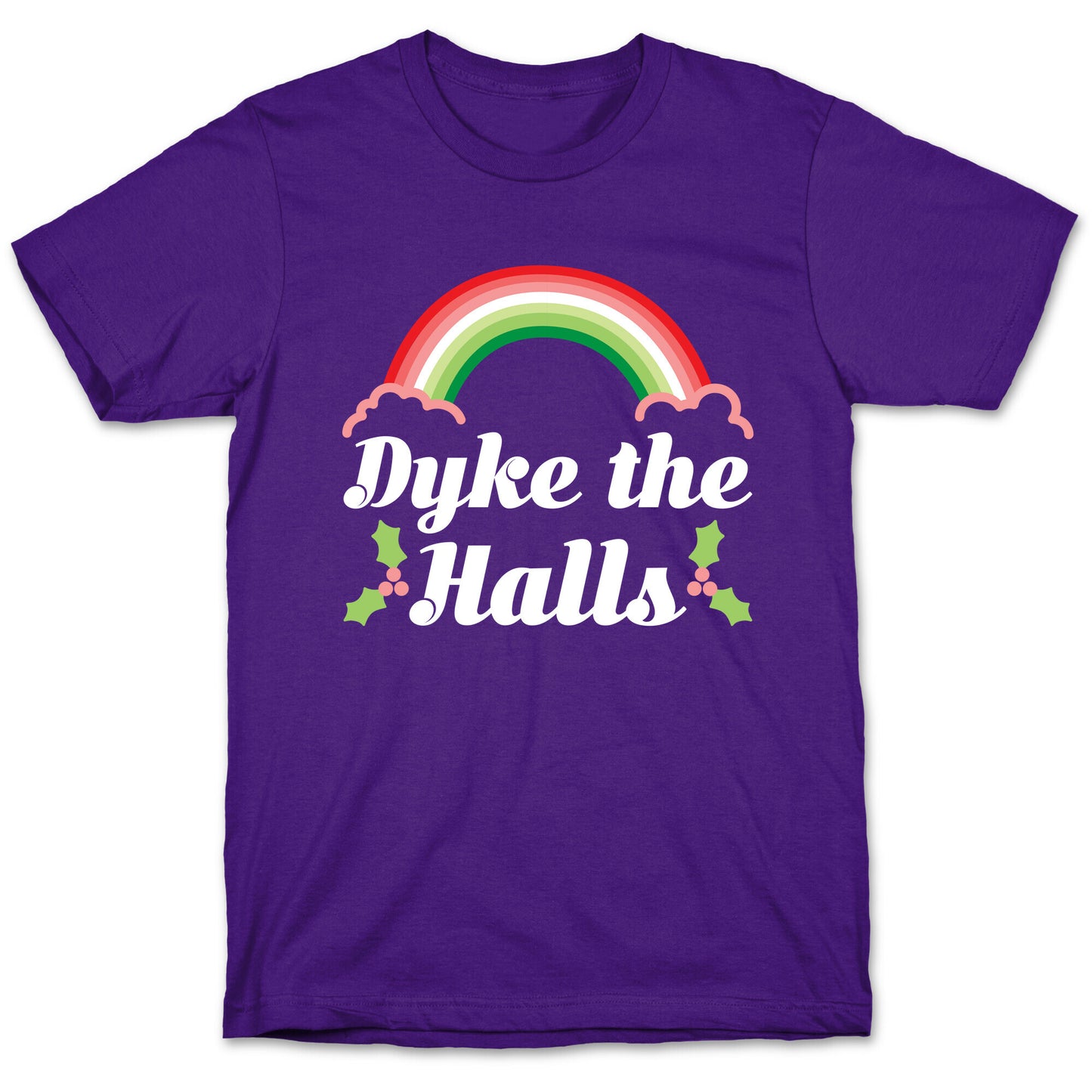 Dyke the Halls T-Shirt