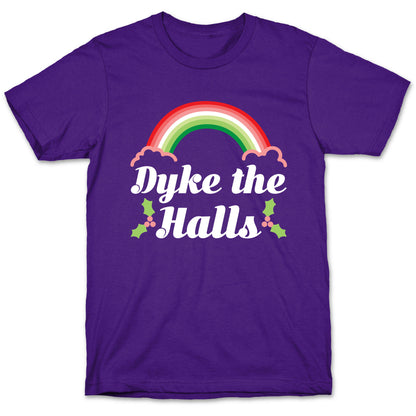 Dyke the Halls T-Shirt