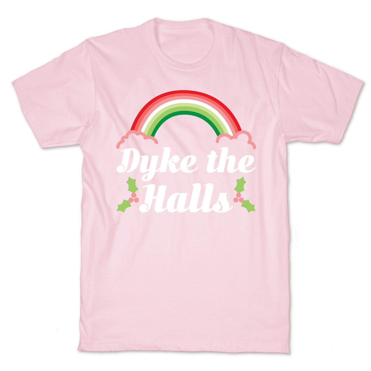 Dyke the Halls T-Shirt