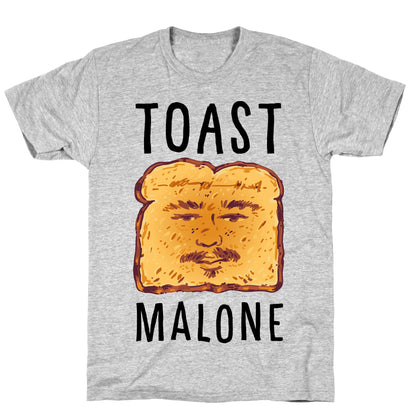 Toast Malone  T-Shirt