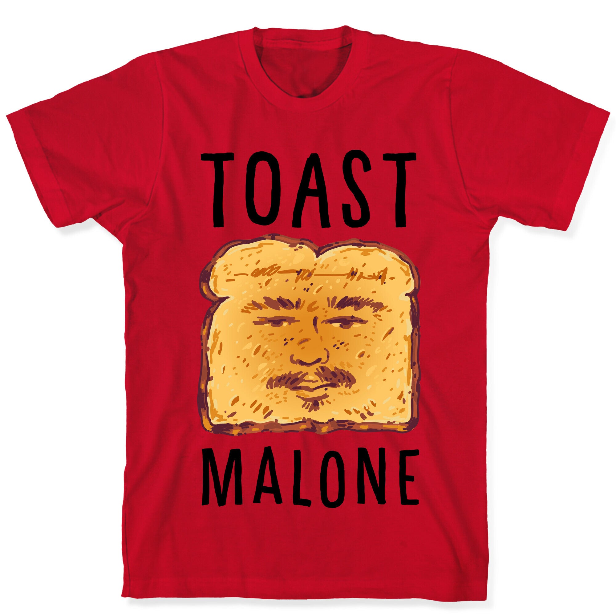 Toast Malone  T-Shirt