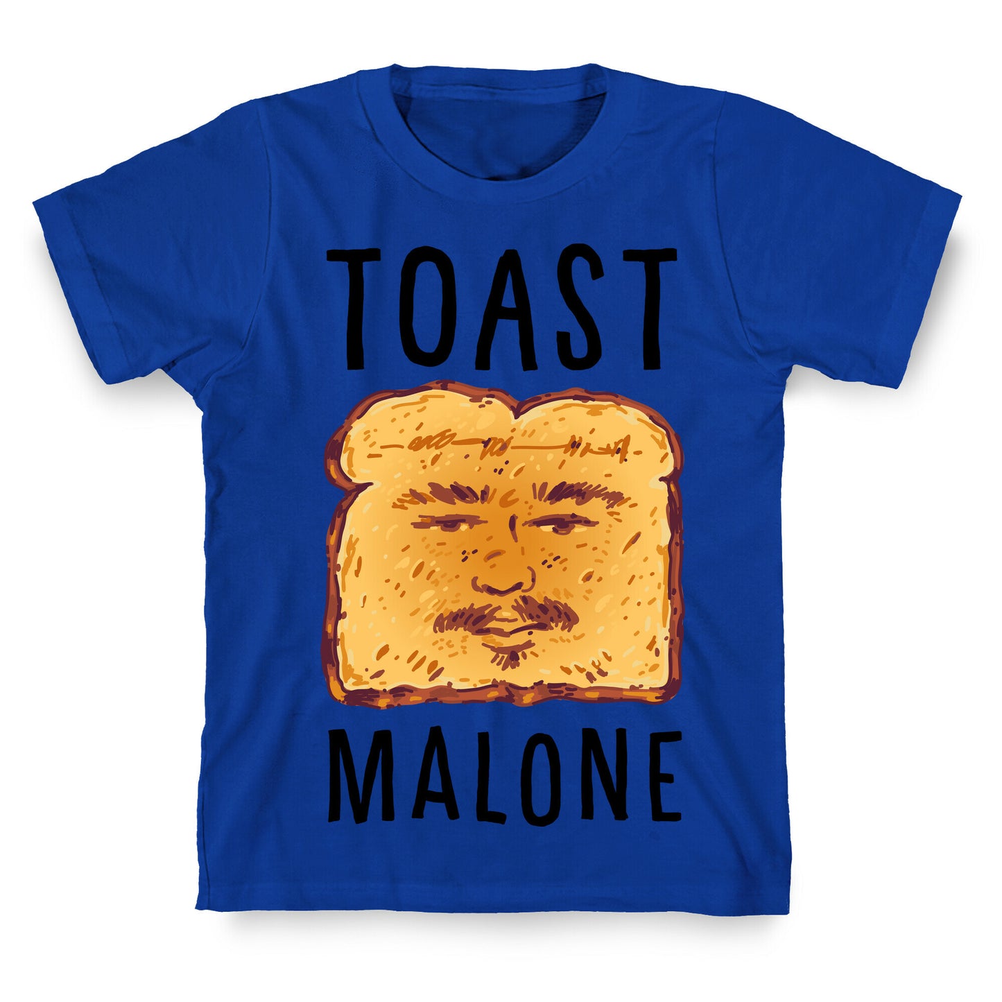 Toast Malone  T-Shirt