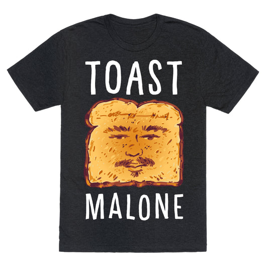 Toast Malone  Unisex Triblend Tee