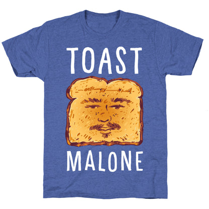 Toast Malone  Unisex Triblend Tee