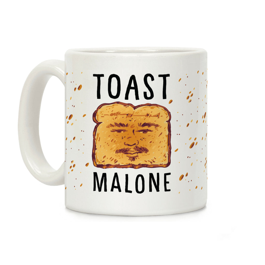 Toast Malone Coffee Mug