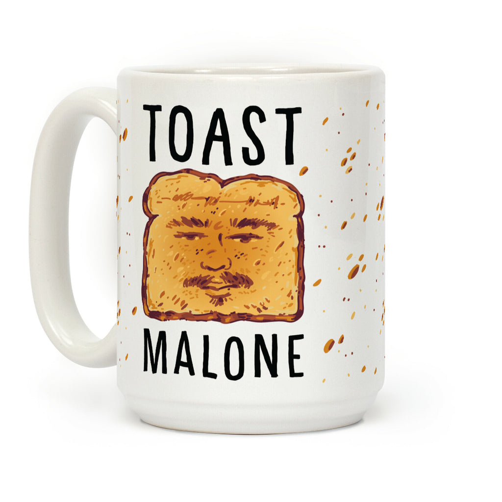 Toast Malone Coffee Mug