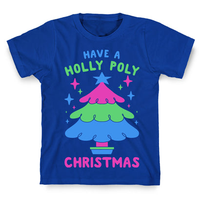 Have a Holly Poly Christmas T-Shirt