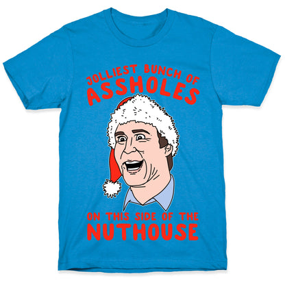 Jolliest Bunch Of Assholes On This Side Of The Nuthouse T-Shirt