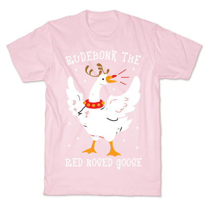 Rudehonk The Red Nosed Goose T-Shirt