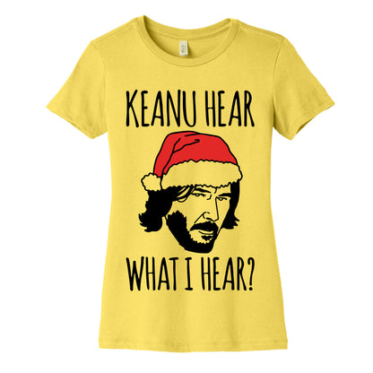 Keanu Hear What I Hear Parody Women's Cotton Tee