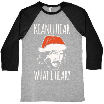 Keanu Hear What I Hear Parody White Print Baseball Tee