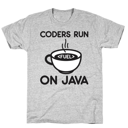 Coders Run On Java T-Shirt
