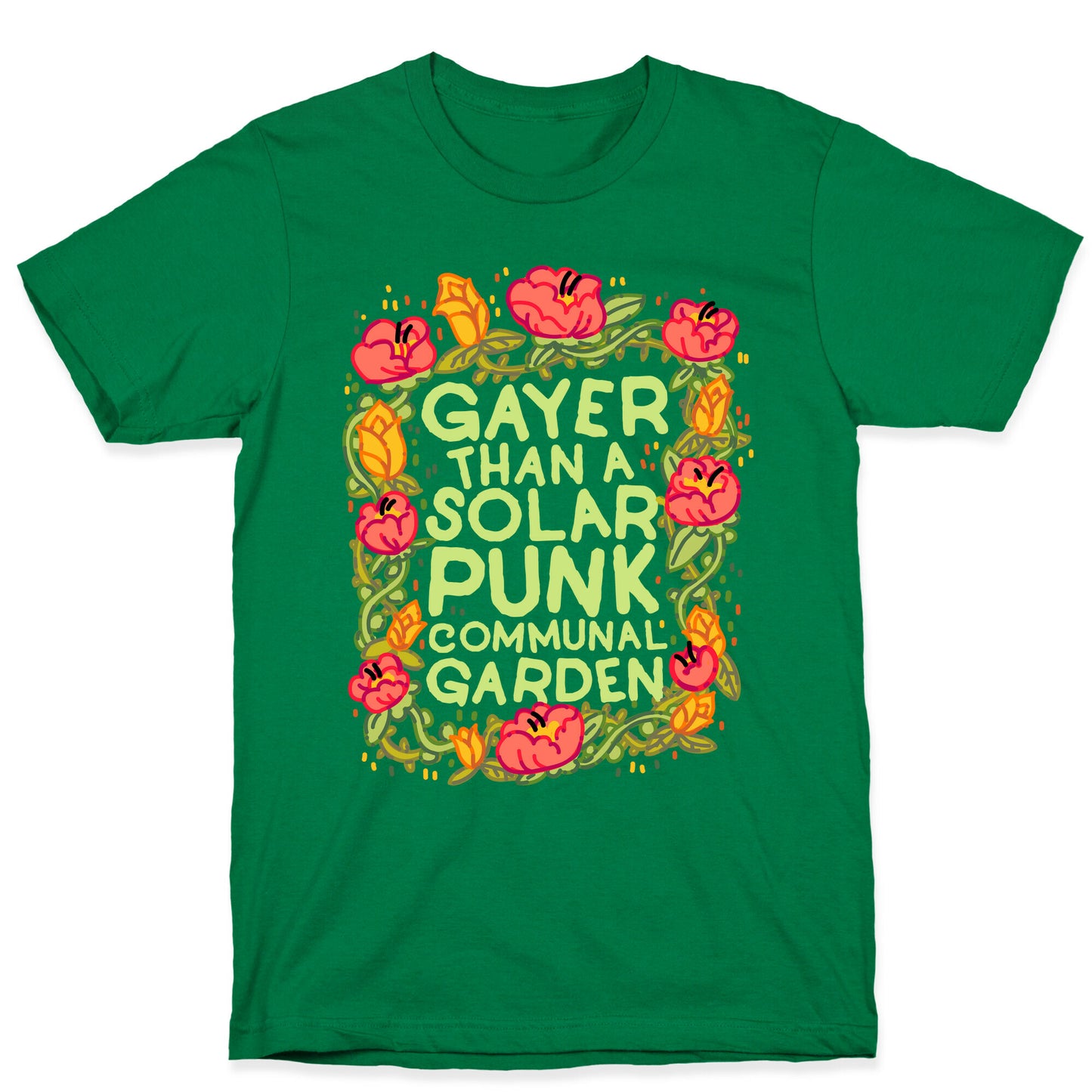 Gayer Than a Solar Punk Communal Garden T-Shirt