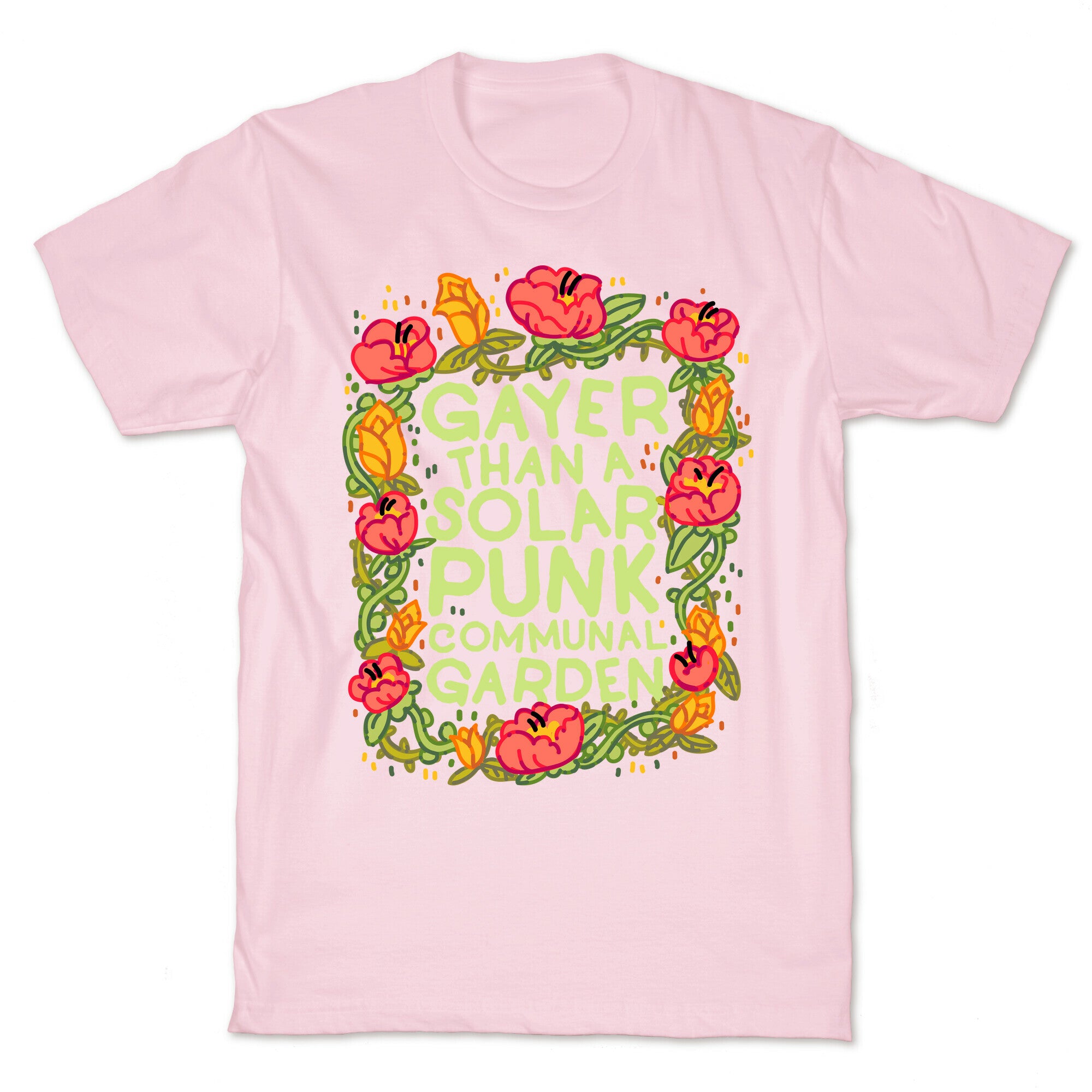 Gayer Than a Solar Punk Communal Garden T-Shirt