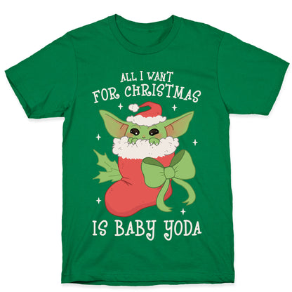 All I Want For Christmas Is Baby Yoda T-Shirt