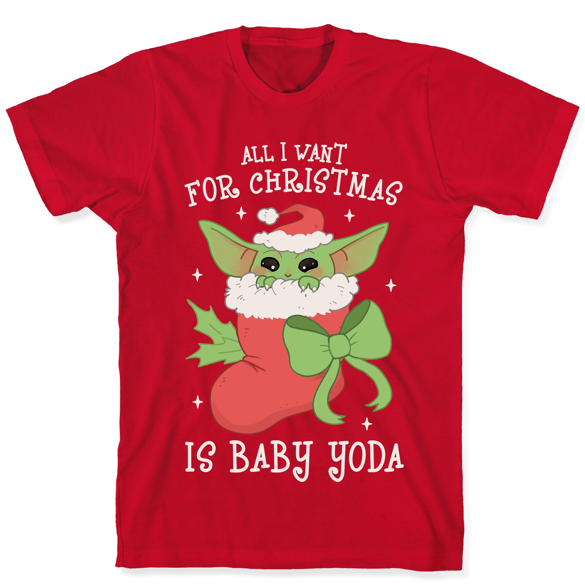 All I Want For Christmas Is Baby Yoda T-Shirt