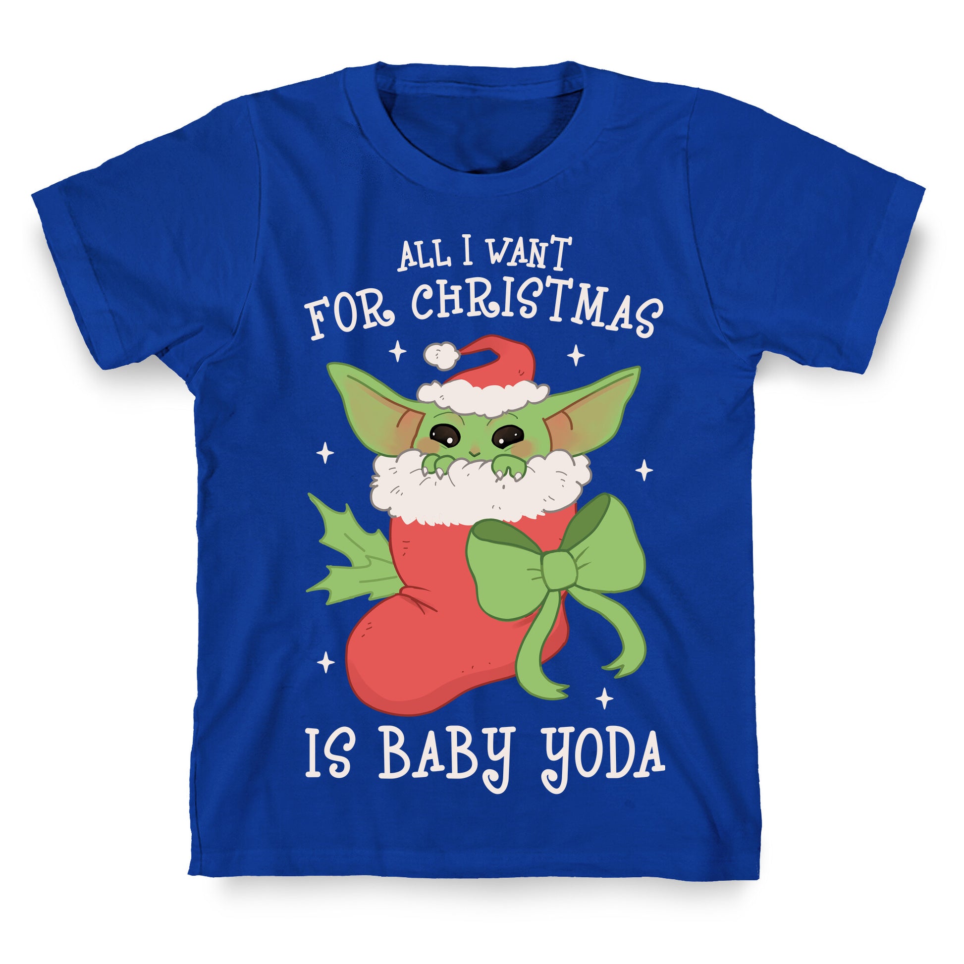 All I Want For Christmas Is Baby Yoda T-Shirt