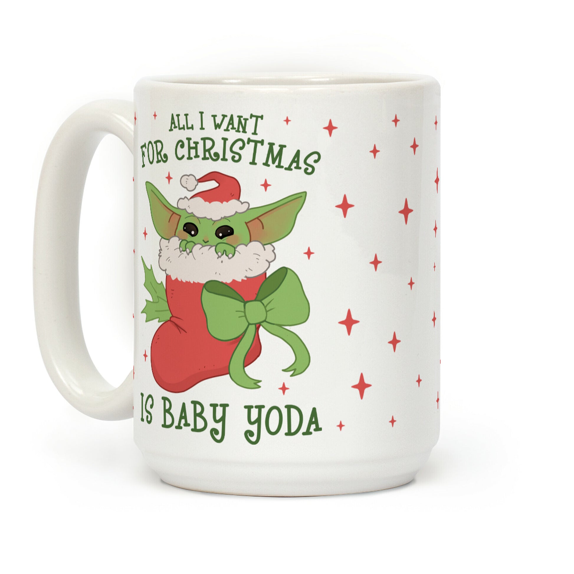 All I Want For Christmas Is Baby Yoda Coffee Mug