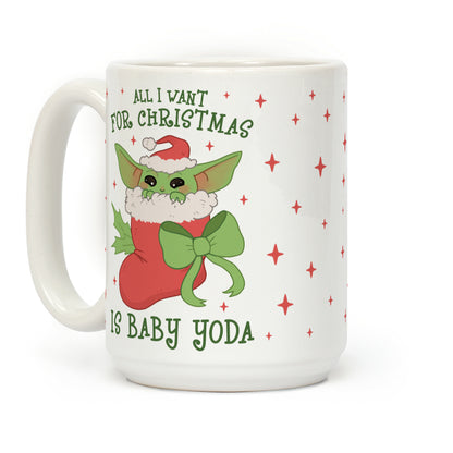 All I Want For Christmas Is Baby Yoda Coffee Mug