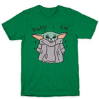 Baby I Am (Yoda) T-Shirt