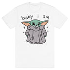 Baby I Am (Yoda) T-Shirt