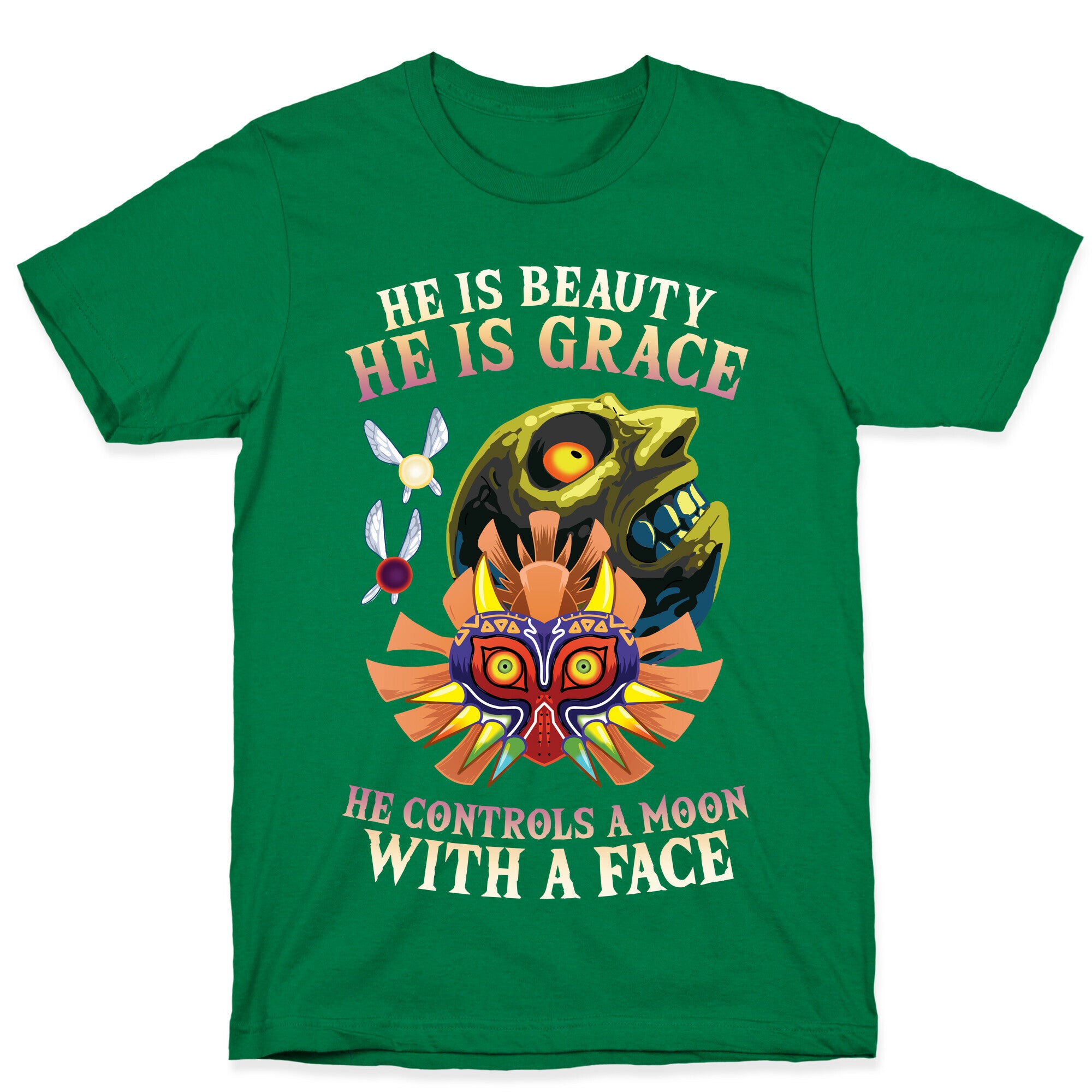 He Is Beauty, He Is Grace, He Controls A Moon With A Face T-Shirt