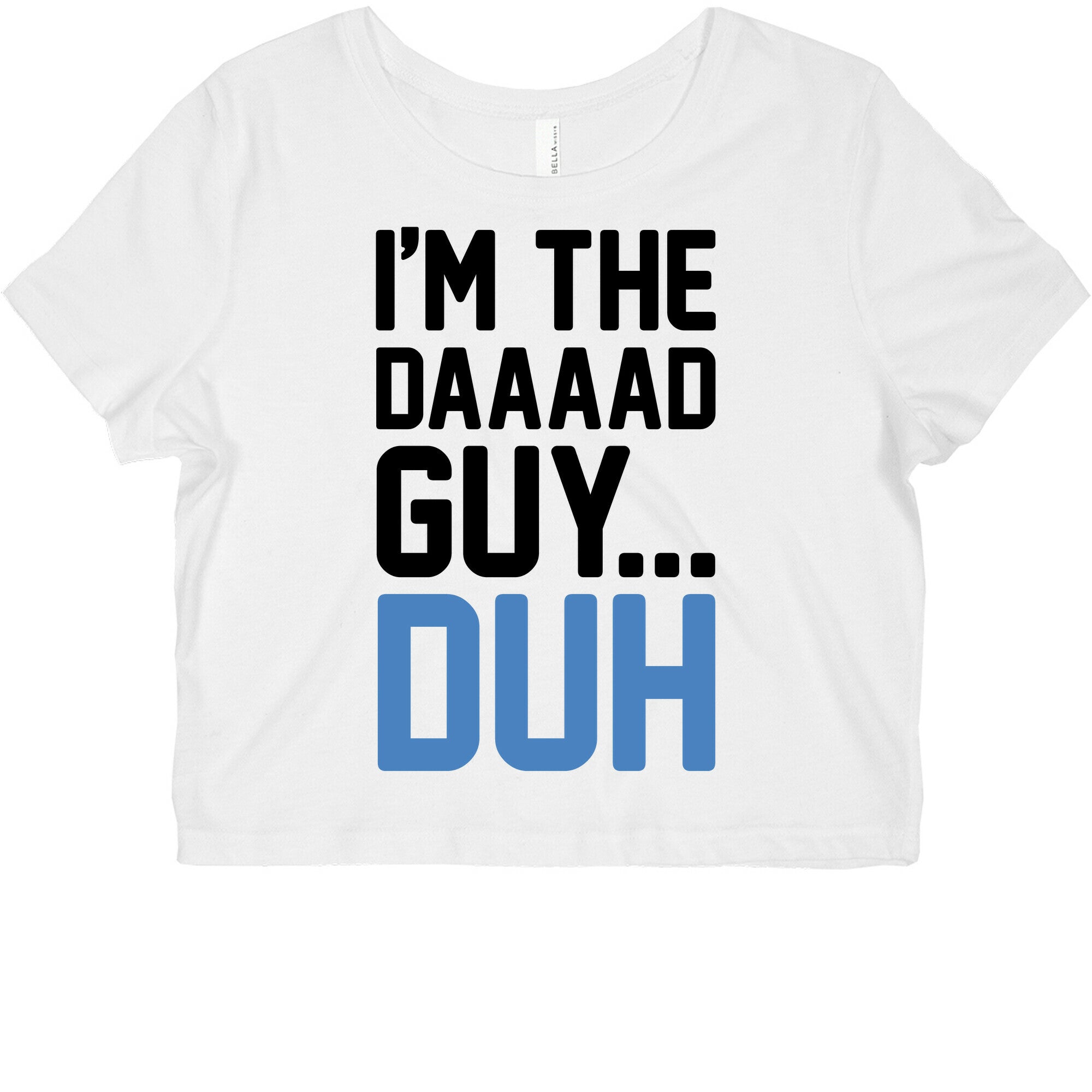 I'm The Dad Guy Parody Graphic Baby Tee