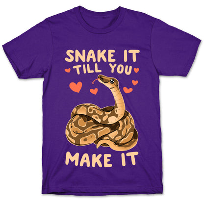 Snake it Till You Make It T-Shirt
