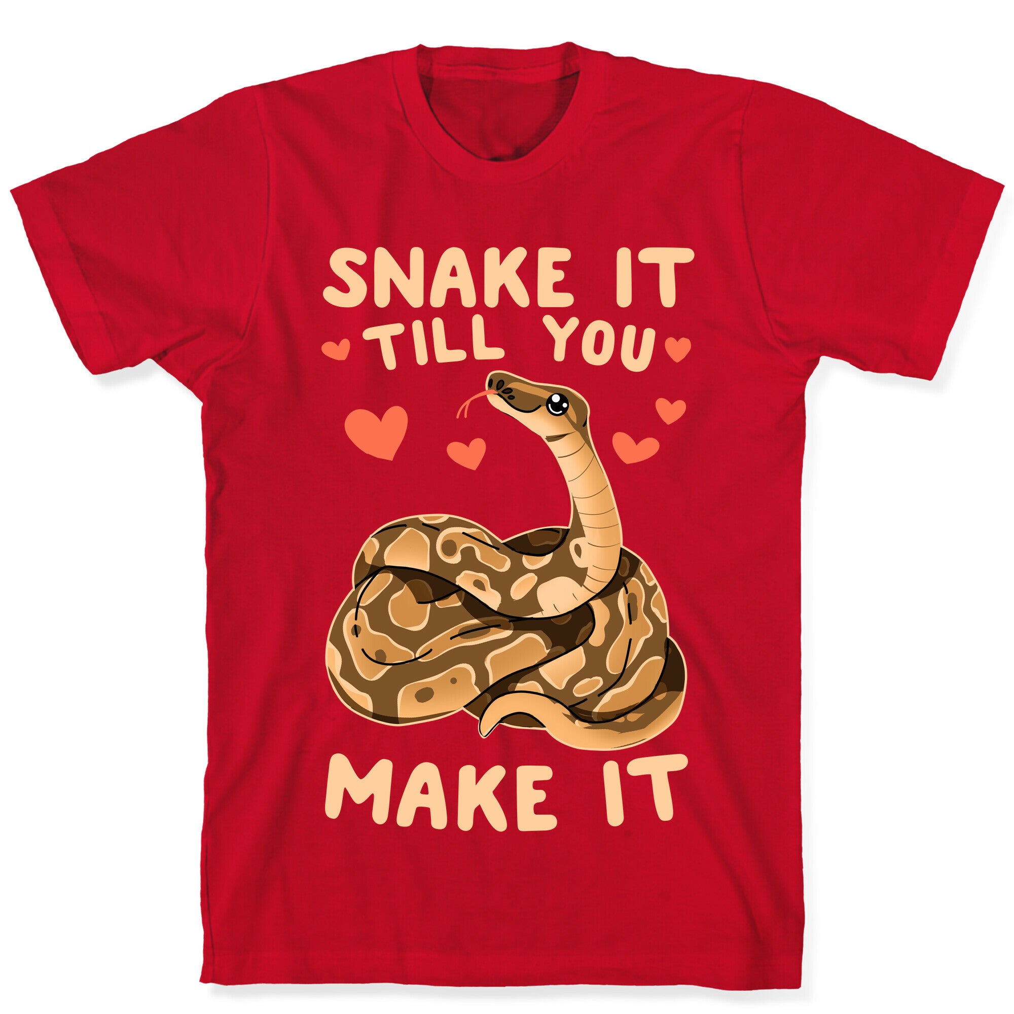 Snake it Till You Make It T-Shirt