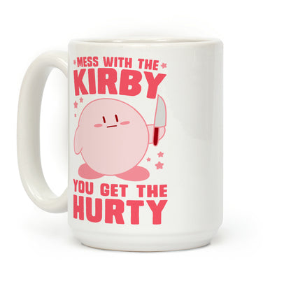 Mess With The Kirby, You Get The Hurty Coffee Mug