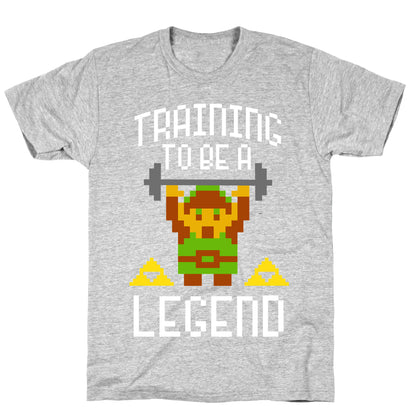 Training To Be A Legend T-Shirt