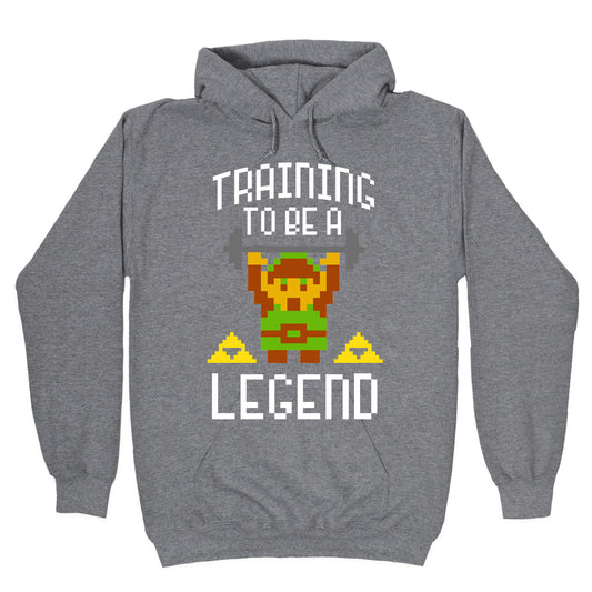 Training To Be A Legend Hoodie
