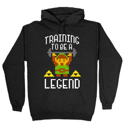 Training To Be A Legend Hoodie