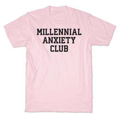 Millennial Anxiety Club T-Shirt