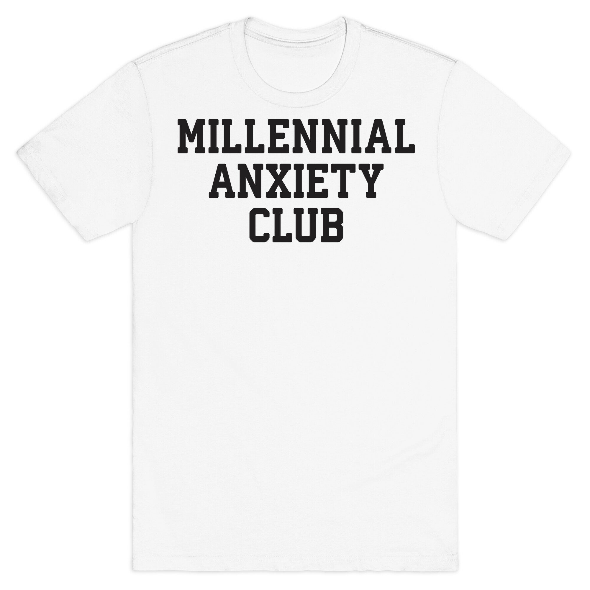 Millennial Anxiety Club T-Shirt