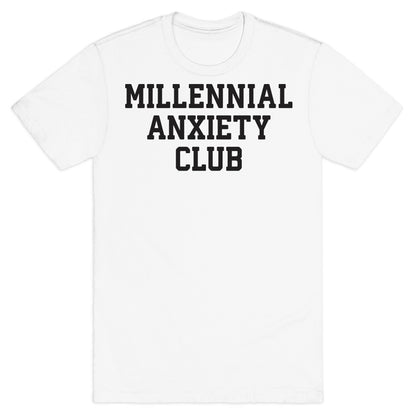 Millennial Anxiety Club T-Shirt