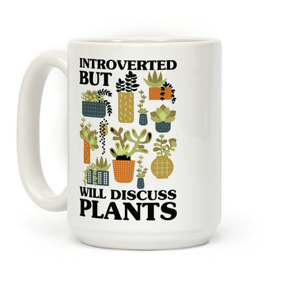 Introverted But Will Discuss Plants Coffee Mug