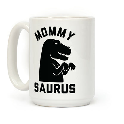 Mommy Saurus Coffee Mug